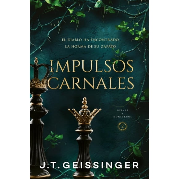 Impulsos carnales (Reinas y monstruos 2)