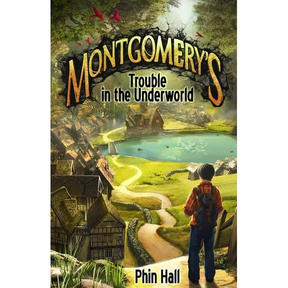 Omnifex Chronicles Montgomery's Trouble in the Underworld, Book 1, (Paperback)