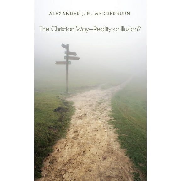 The Christian Way-Reality or Illusion? (Paperback)