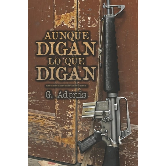 Aunque digan lo que digan (Paperback)