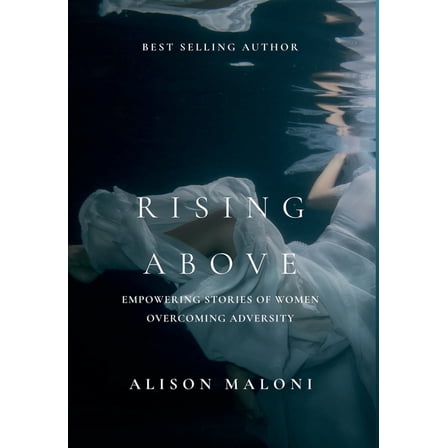 Rising Above: Empowering Stories of Women Overcoming Adversity, (Hardcover)