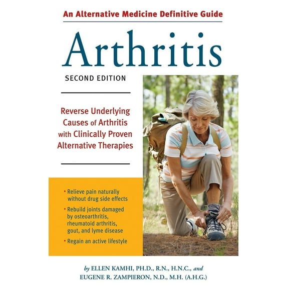 Pre-Owned An Alternative Medicine Guide to Arthritis: Reverse Underlying Causes of Arthritis with Clinically Proven Alternative Therapies (Paperback) 1587612585 9781587612589