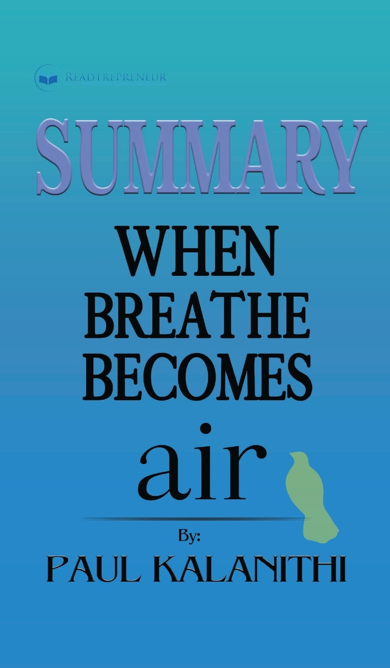 Summary of When Breath Air by Paul Kalanithi (Hardcover