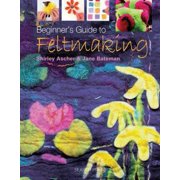 Angle View: Beginner's Guide to Feltmaking (Beginner's Guide to Needlecrafts) [Paperback - Used]