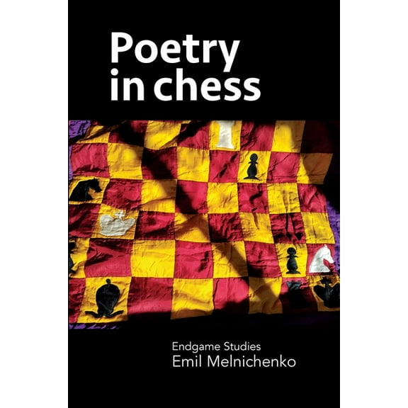 Poetry in chess: Endgame Studies, (Paperback)