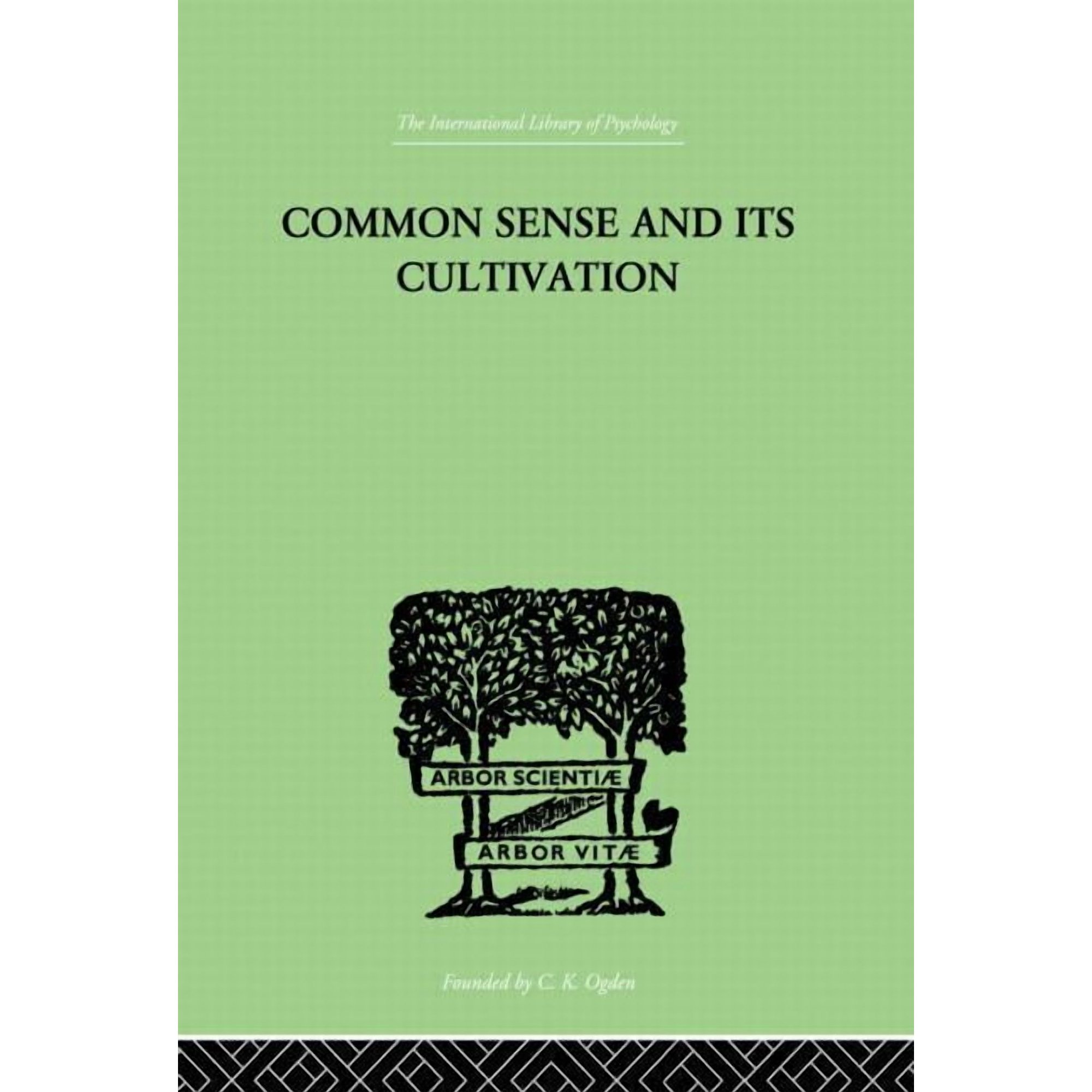 Common Sense And Its Cultivation (Paperback)