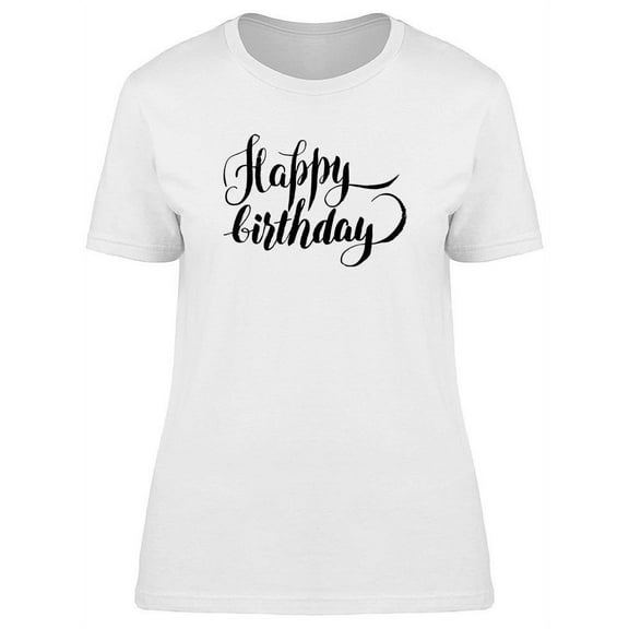 Birthday Lettering. T-Shirt Women -Image by Shutterstock, Female 3X-Large