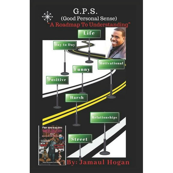 G.P.S. (Good Personal Sense): "a Roadmap to Understanding" (Paperback)