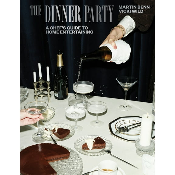 The Dinner Party: A Chef's Guide to Home Entertaining, (Hardcover)