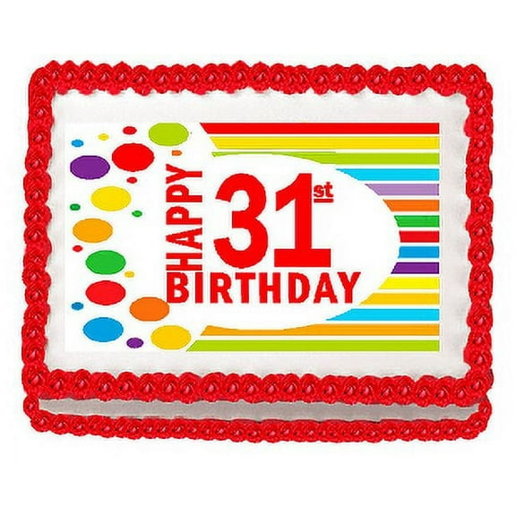 Happy 31st Birthday Edible PEEL N STICK Frosting Photo Image Cake Decoration Topper