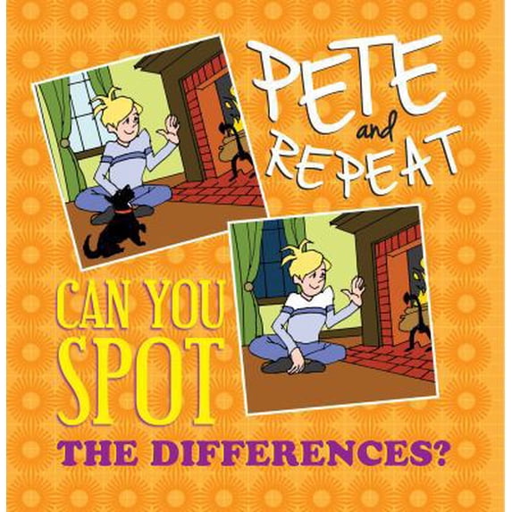 Pre-Owned Pete and Repeat: Can You Spot the Differences? (Paperback) 1616363223 9781616363222