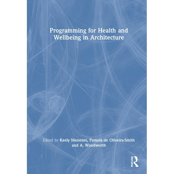 Programming for Health and Wellbeing in Architecture, (Paperback)