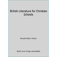 thumbnail image 1 of Pre-Owned British Literature for Christian Schools (Paperback) 1579249515 9781579249519, 1 of 1