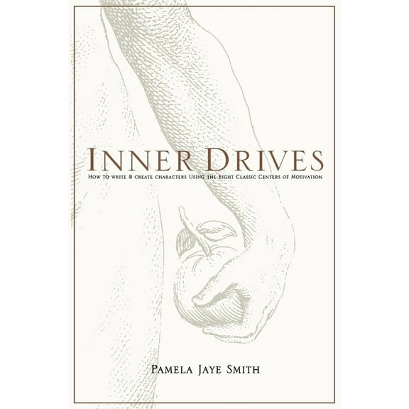 Pre-Owned Inner Drives: How to Write and Create Characters Using the Eight Classic Centers of Motivation (Paperback) 1932907033 9781932907032