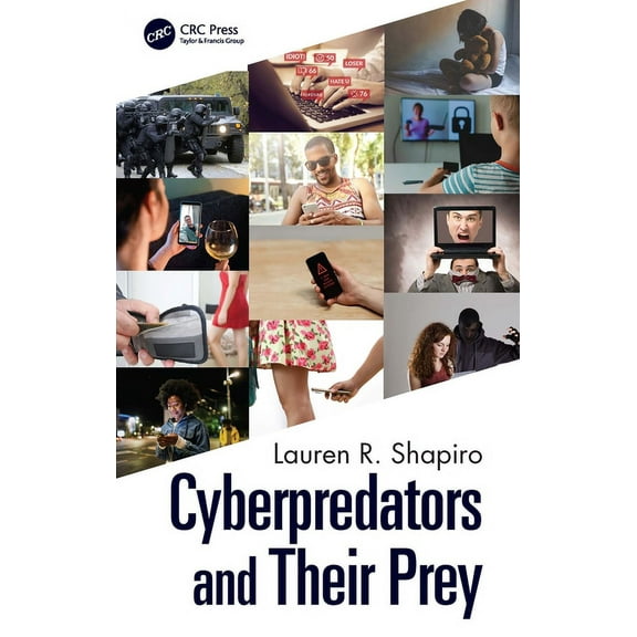 Cyberpredators and Their Prey, (Paperback)