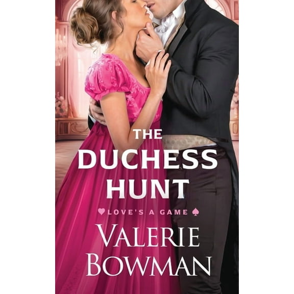 Love's a Game The Duchess Hunt, Book 1, (Paperback)