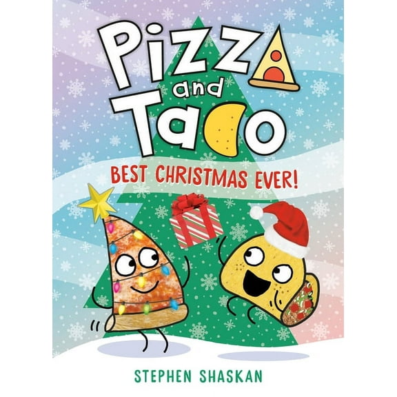 Pizza and Taco Pizza and Taco: Best Christmas Ever!: (A Graphic Novel), (Hardcover)