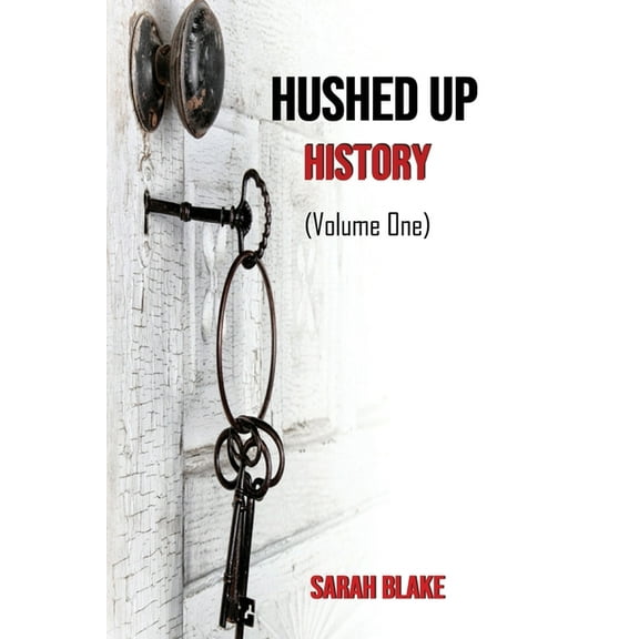 Hushed Up History: (Volume 1), (Paperback)