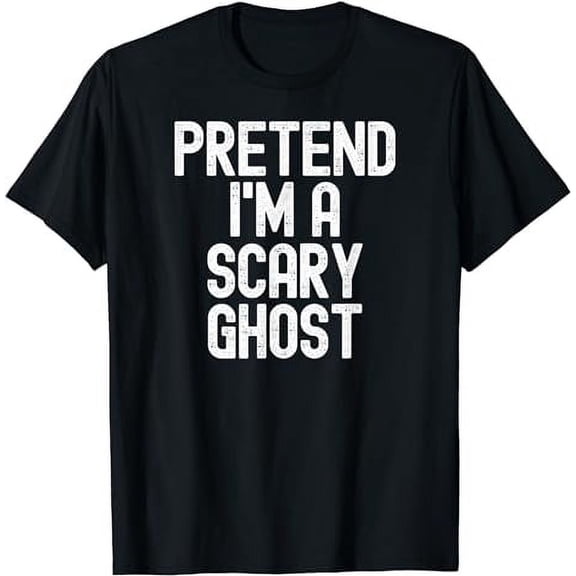 Pretend I'm a Scary Ghost Halloween Costume Black T-Shirt Casual Cotton Tee