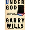 thumbnail image 1 of Pre-Owned Under God: Religion and American Politics (Hardcover) 0671657054 9780671657055, 1 of 1
