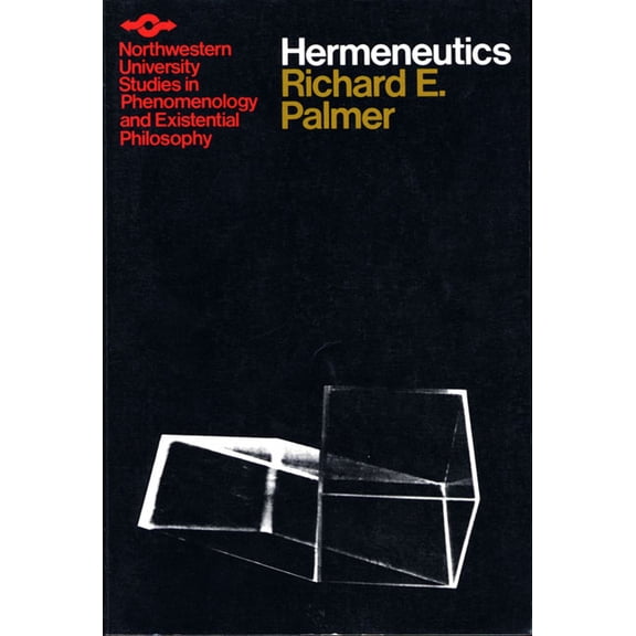 Studies in Phenomenology and Existential Hermeneutics: Interpretation Theory in Schleiermacher, Dilthey, Heidegger, and Gadamer, (Paperback)