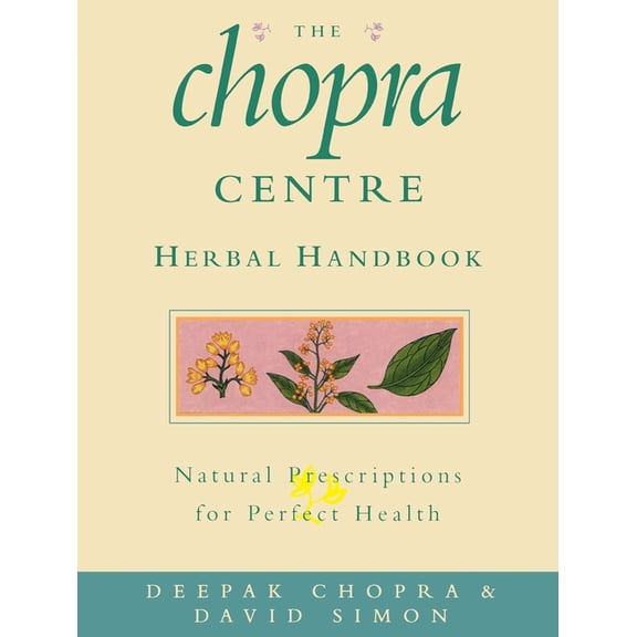 The Chopra Centre Herbal Handbook