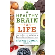 RICHARD MD FURMAN A Healthy Brain for Life (Paperback)