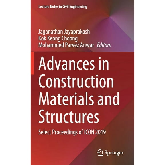 Lecture Notes in Civil Engineering Advances in Construction Materials and Structures: Select Proceedings of Icon 2019, Book 111, (Hardcover)