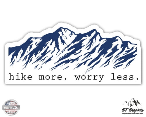 Hike More Worry Less Mountains - 8" Vinyl Sticker - For Car Laptop I ...