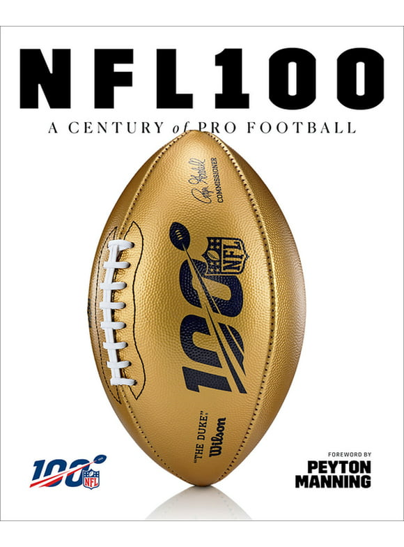 NFL 100 : A Century of Pro Football (Hardcover)