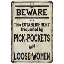 Beware Pick Pockes & Loose Women Vintage Look Chic Distressed 8x12208120020176