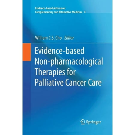 UPC: 9789401785259 | Evidence-Based Anticancer Complementary and Alternative Medi: Evidence-Based Non-Pharmacological Therapies for Palliative Cancer Care (Paperback)