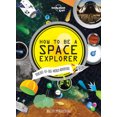 thumbnail image 2 of Lonely Planet Kids How to Be a Space Explorer, Mark Brake Hardcover, 2 of 2