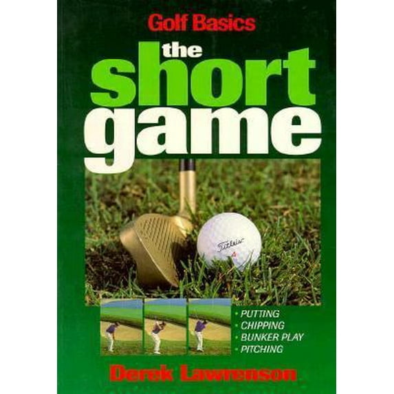 Pre-Owned Golf Basics: The Short Game (Paperback) 1572431202 9781572431201