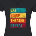thumbnail image 4 of Inktastic Acting Gift Eat Sleep Theater Repeat Women's V-Neck T-Shirt, 4 of 5