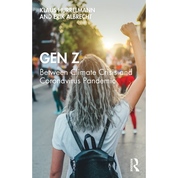 Gen Z: Between Climate Crisis and Coronavirus Pandemic, (Paperback)