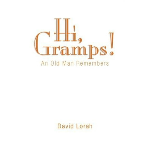 Hi, Gramps! (Paperback) by David Lorah