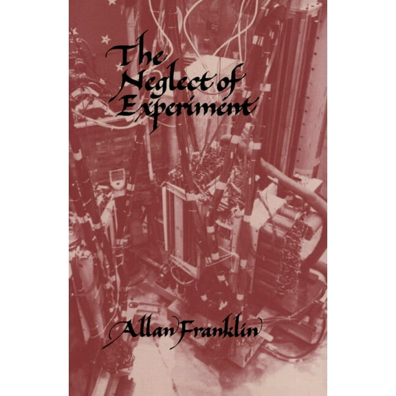 The Neglect of Experiment, (Paperback)