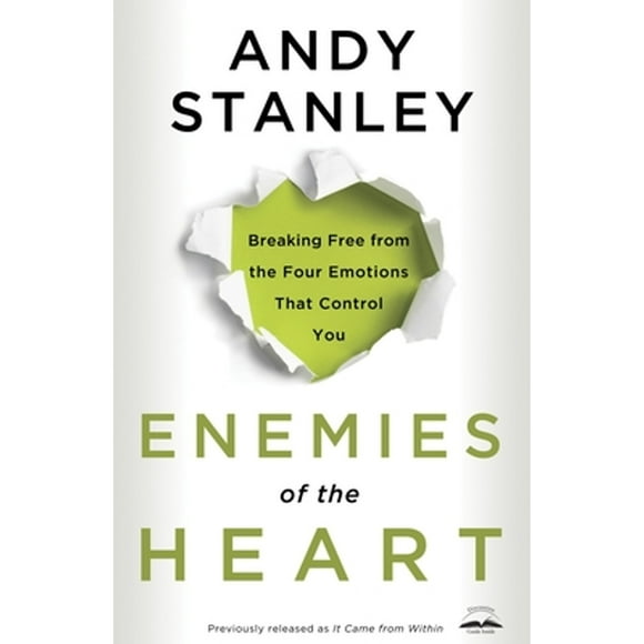 Pre-Owned Enemies of the Heart: Breaking Free from the Four Emotions That Control You (Paperback 9781601421456) by Andy Stanley