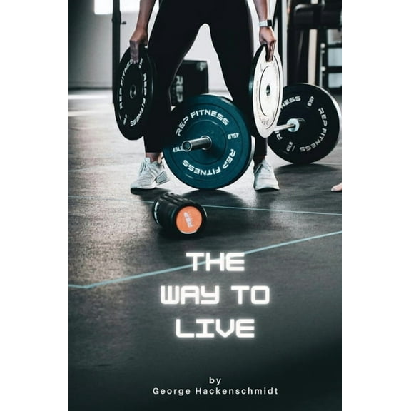The Way to Live, (Paperback)