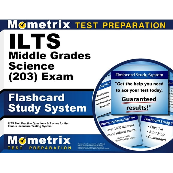 Ilts Middle Grades Science (203) Exam Flashcard Study System : Ilts Test Practice Questions and Review for the Illinois Licensure Testing System (Cards)