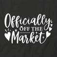 thumbnail image 2 of Off The Market T-Shirt | Happily Married Black Tee Gift, 2 of 5