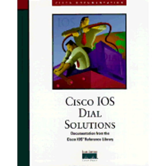 Pre-Owned Cisco IOS Dial Solutions Documentation from the Cisco IOS Reference Library (Hardcover) by Cisco Systems Inc
