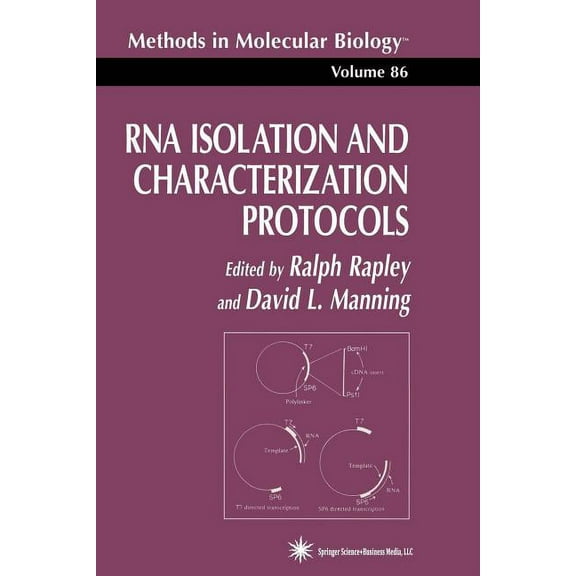 Methods in Molecular Biology RNA Isolation and Characterization Protocols, Book 86, (Paperback)