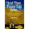 And Then Fuzzy Told Seve...: A Collection of the Best True Golf Stories Ever Told [Hardcover - Used]