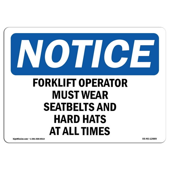 OSHA Notice Sign - Forklift Operators Must Wear Seatbelts And | Plastic Sign | Protect Your Business, Work Site, Warehouse & Shop Area |  Made in the USA