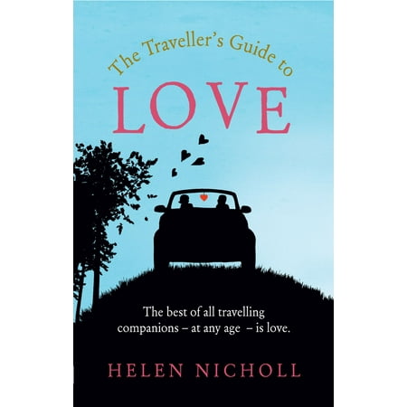 The Traveller's Guide to Love: The best of all travelling companions – at any age – is love -