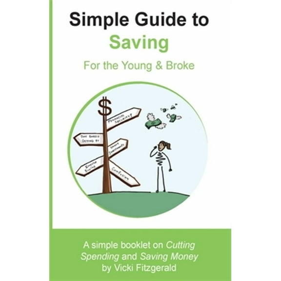Simple Guide to Saving: For the Young & Broke (Paperback) by Vicki Fitzgerald