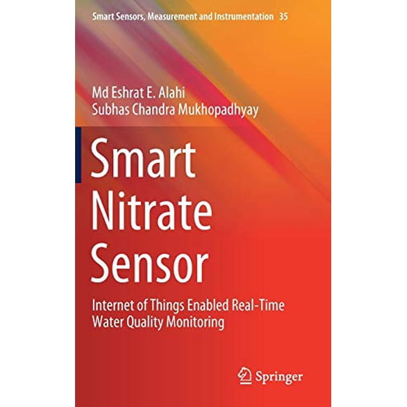 Smart Nitrate Sensor: Internet of Things Enabled Real-Time Water Quality Monitoring (Smart Sensors, Measurement and Instrumentation)