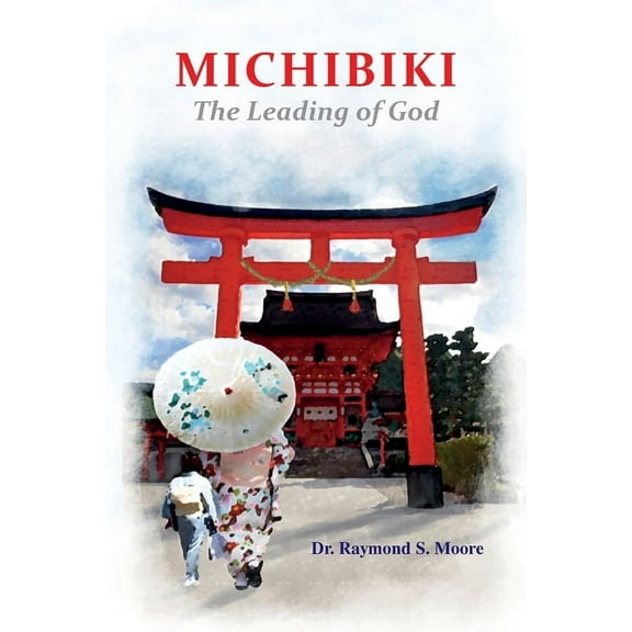 Michibiki: The Leading of God, (Paperback)
